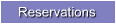 Reservations
